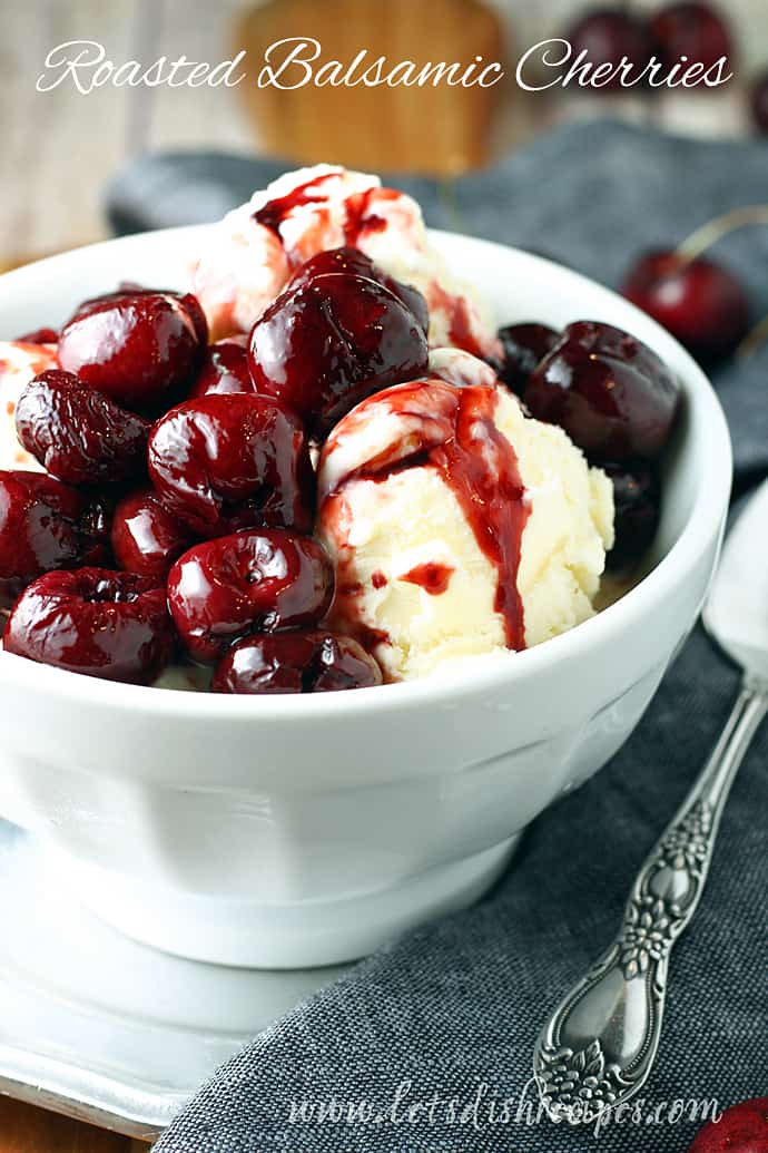 Roasted Balsamic Cherries with Vanilla Ice Cream