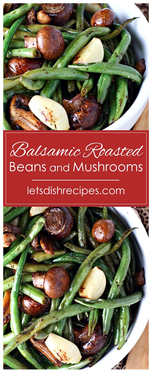 Balsamic Garlic Roasted Green Beans and Mushrooms