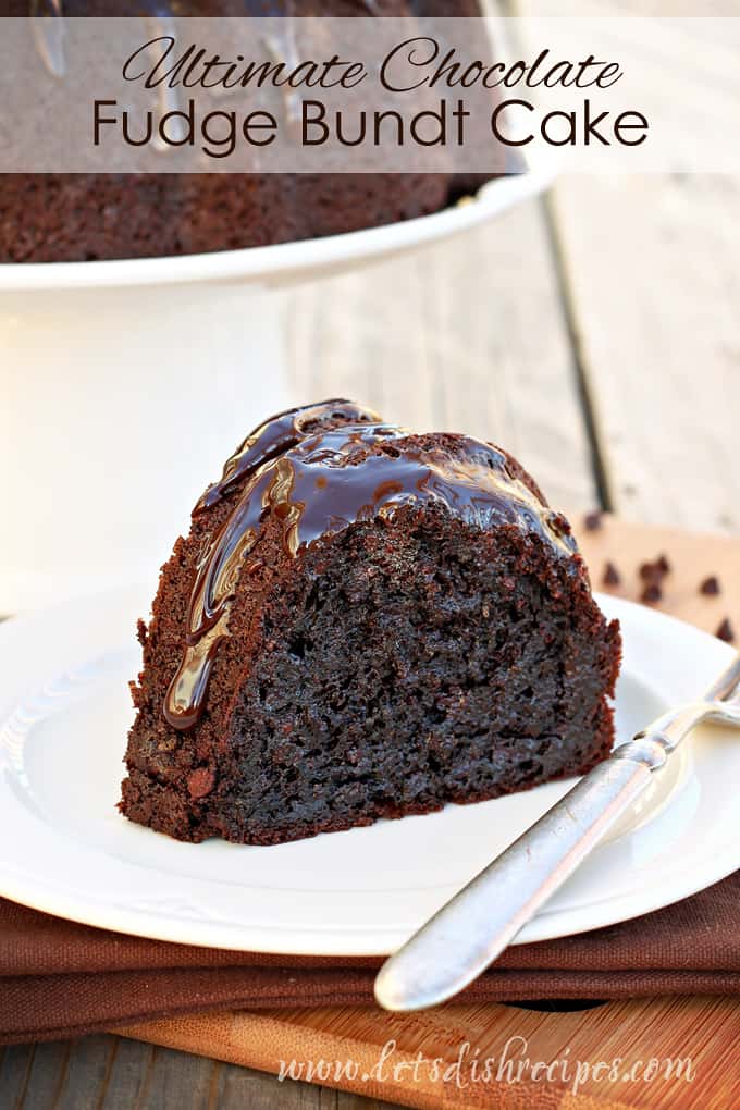 Ultimate Chocolate Fudge Bundt Cake