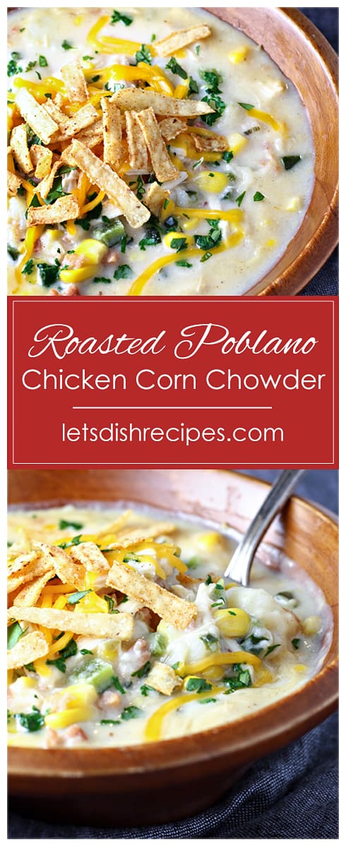 Roasted Poblano Chicken and Corn Chowder