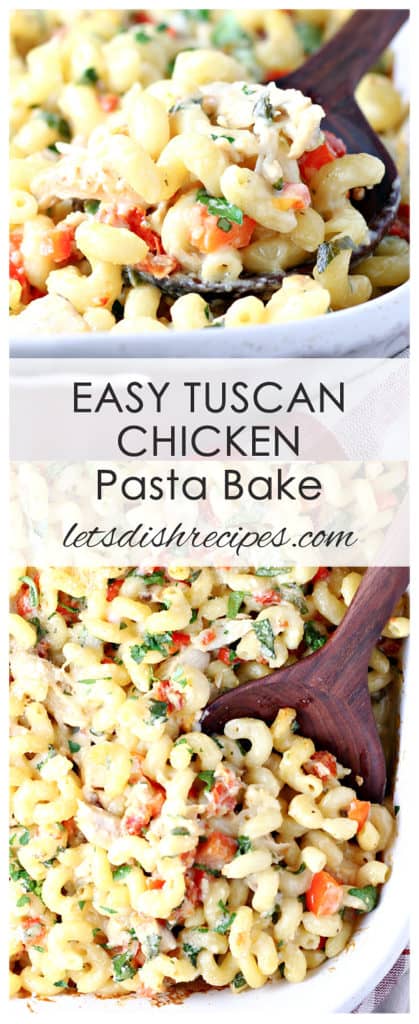 Easy Tuscan Chicken Pasta Bake