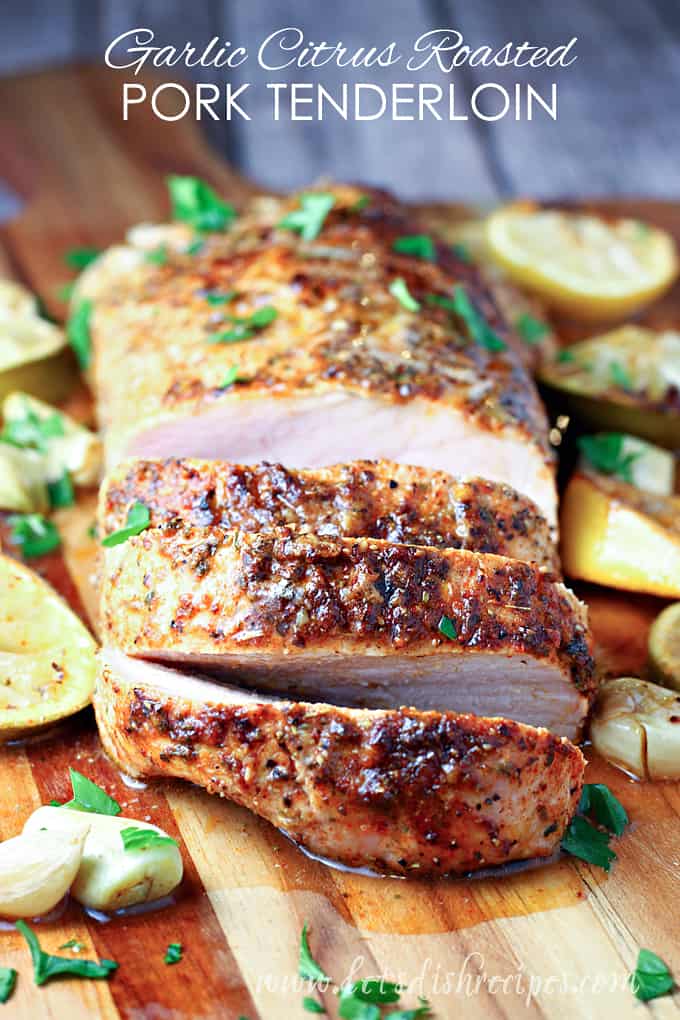 Garlic Citrus Roasted Pork Tenderloin