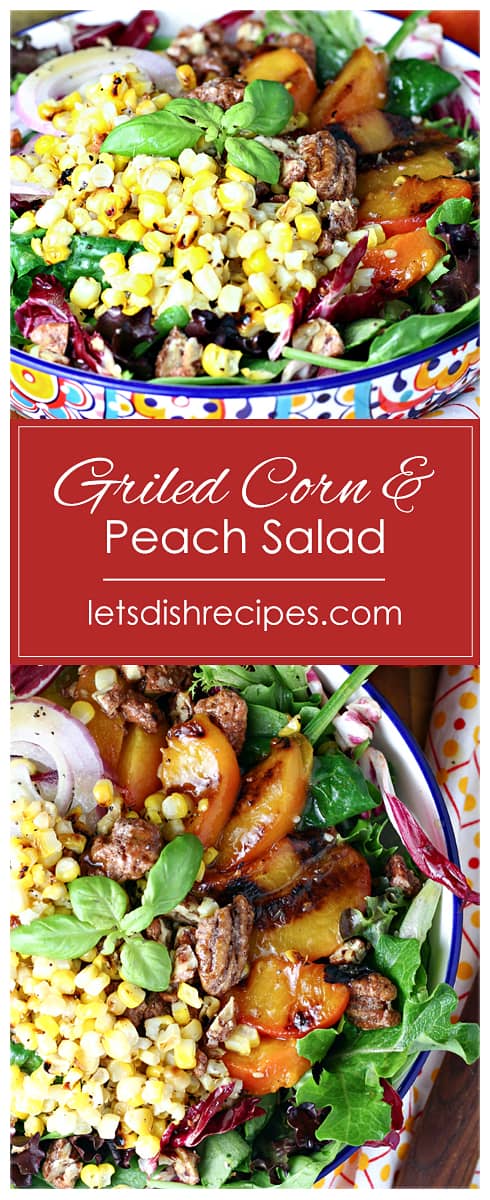 Grilled Corn and Peach Salad with Candied Pecans