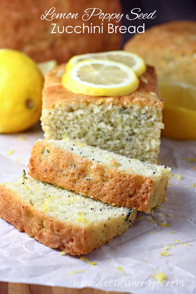 Lemon Poppy Seed Zucchini Bread