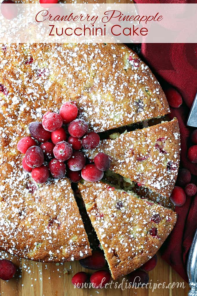 Cranberry Pineapple Zucchini Cake